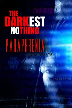 Постер: The Darkest Nothing: Paraphrenia