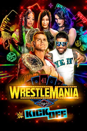 Постер: WrestleMania 41 Kickoff