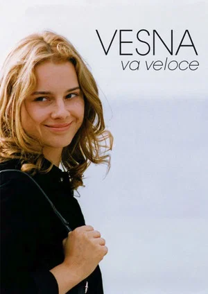 Постер: Vesna Goes Fast