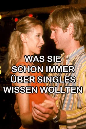 Постер: Was Sie schon immer über Singles wissen wollten