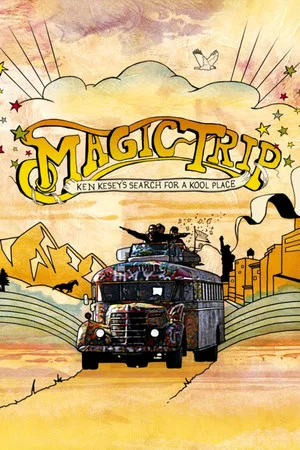 Постер: Magic Trip: Ken Kesey's Search for a Kool Place