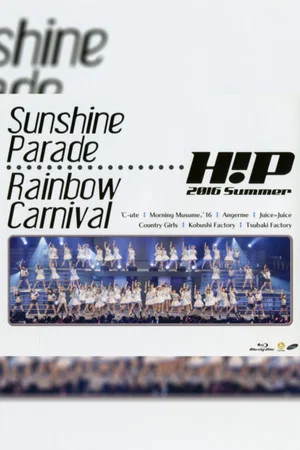 Постер: Hello! Project 2016 Summer ~Rainbow Carnival~