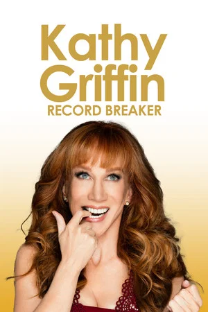 Постер: Kathy Griffin: Record Breaker