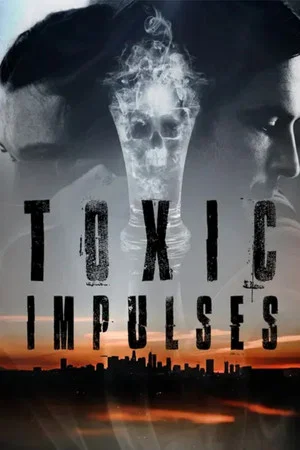 Постер: Toxic Impulses