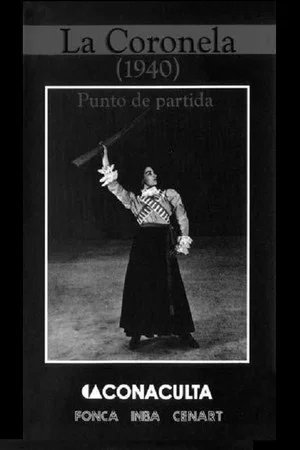 Постер: La Coronela (1940). Punto de partida