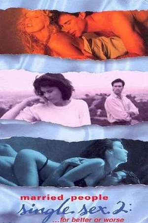 Постер: Married People, Single Sex 2: ...For Better or Worse