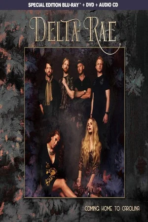 Постер: Delta Rae - Coming Home To Carolina