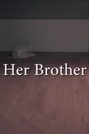 Постер: Her Brother