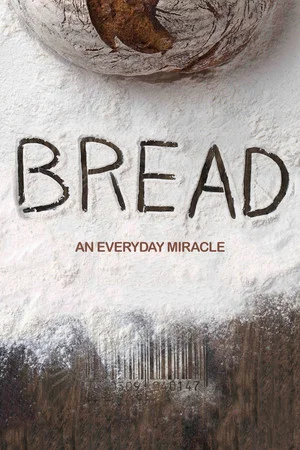 Постер: Bread: An Everyday Miracle
