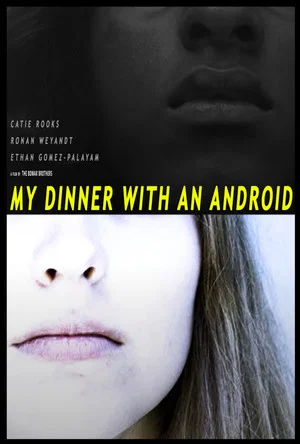 Постер: My Dinner With An Android