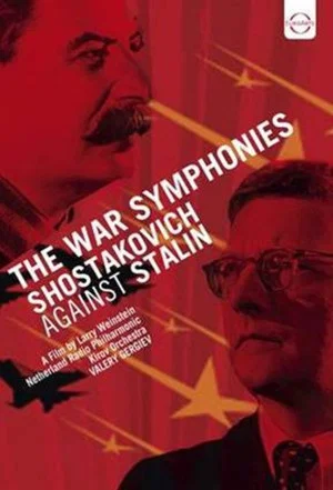 Постер: The War Symphonies: Shostakovich Against Stalin
