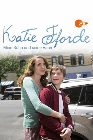 Постер: Katie Fforde: Mein Sohn und seine Väter