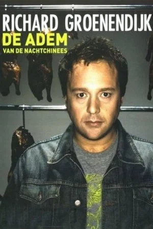 Постер: Richard Groenendijk: De Adem van de Nachtchinees