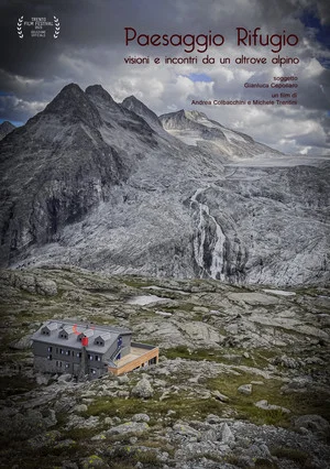 Постер: Paesaggio rifugio. Visioni e incontri da un altrove alpino