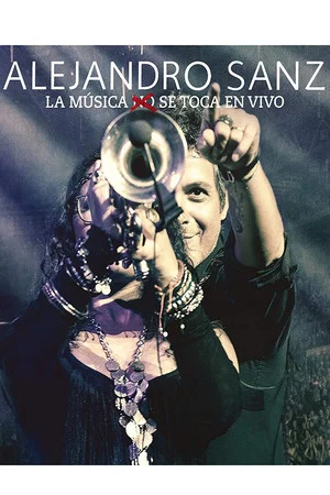 Постер: Alejandro Sanz - La musica no se toca (En vivo)