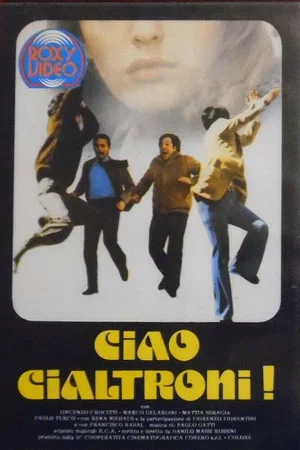 Постер: Ciao Cialtroni!