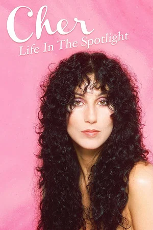Постер: Cher: Life in the Spotlight