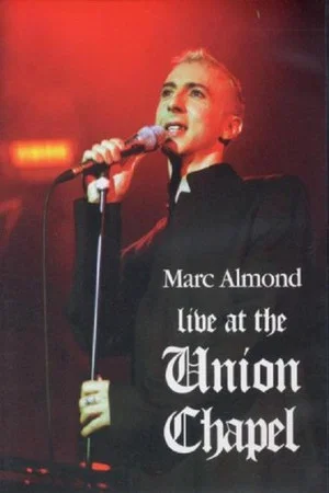 Постер: Marc Almond: Live at the Union Chapel