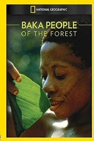 Постер: Baka: The People of the Rainforest