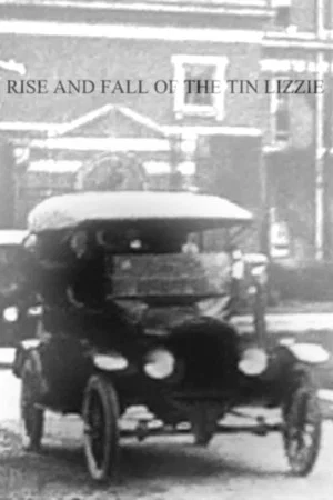 Постер: Rise and Fall of the Tin Lizzie
