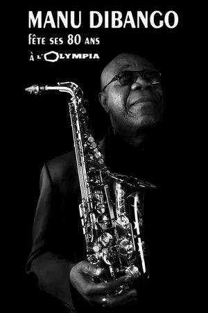 Постер: Manu Dibango fête ses 80 ans à l'Olympia de Paris