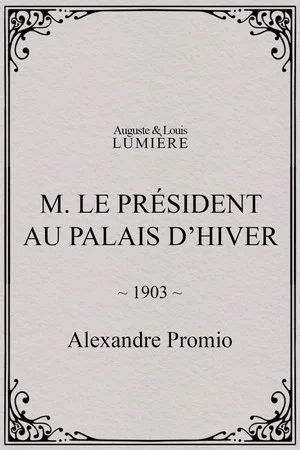 Постер: M. le président au palais d’hiver