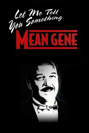 Постер: WWE: Let Me Tell You Something Mean Gene