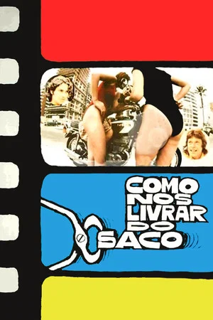 Постер: Como nos Livrar do Saco