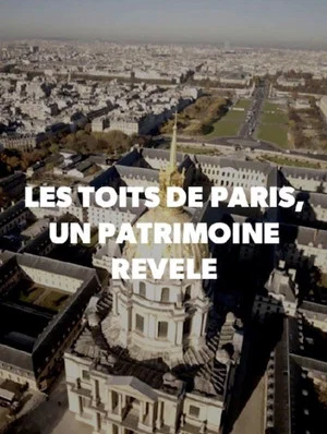 Постер: Les toits de Paris : Un patrimoine révélé