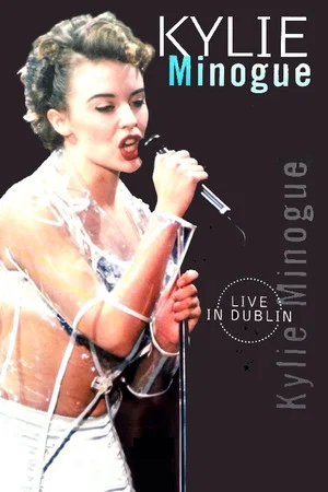 Постер: Kylie Minogue: Live in Dublin