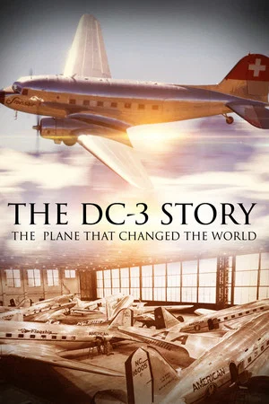 Постер: The DC-3 Story: The Plane That Changed the World