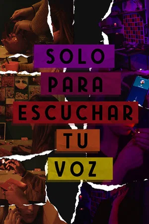 Постер: Solo para escuchar tu voz