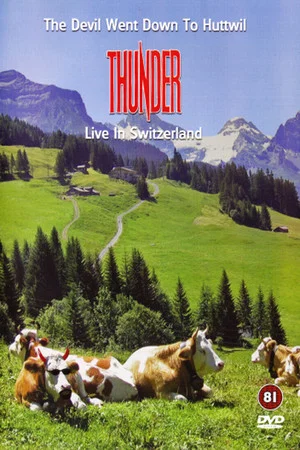Постер: Thunder - The Devil Went Down To Huttwil