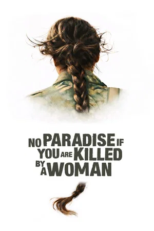 Постер: No Paradise If You Are Killed by a Woman