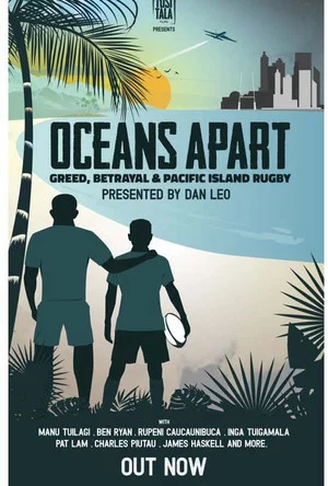 Постер: Oceans Apart: Greed, Betrayal and Pacific Island Rugby