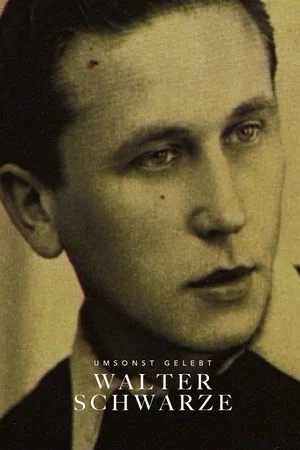 Постер: Umsonst Gelebt: Walter Schwarze