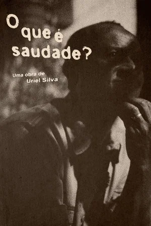 Постер: O que é saudade?