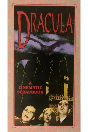 Постер: Dracula: A Cinematic Scrapbook