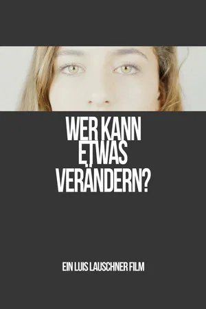 Постер: Wer kann etwas verändern?