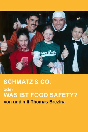 Постер: Schmatz & Co. oder Was ist Food Safety?