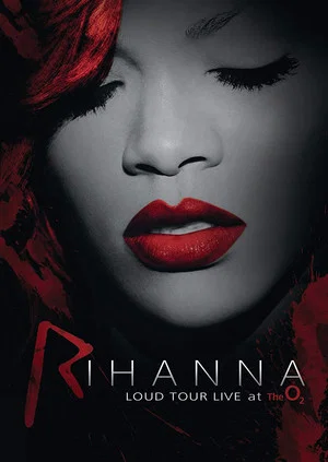 Постер: Rihanna: Loud Tour Live At The O2