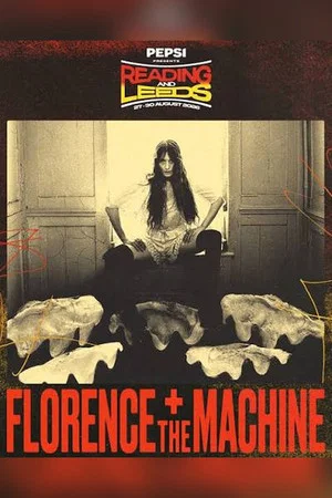 Постер: Florence + the Machine: Live at Reading and Leeds