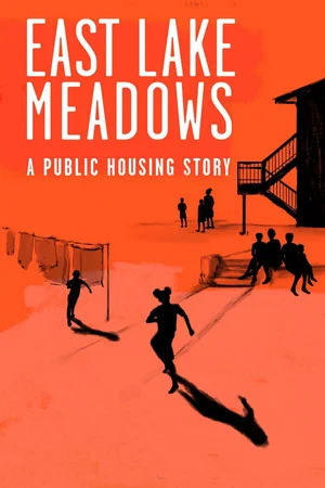Постер: East Lake Meadows: A Public Housing Story
