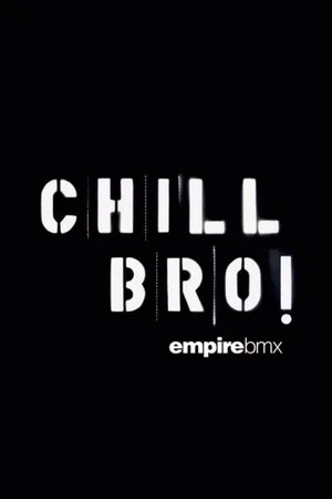 Постер: Empire BMX Chill Bro