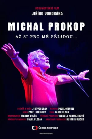 Постер: Michal Prokop: Až si pro mě přijdou…