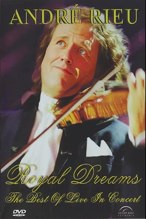 Постер: Andre Rieu : Royal Dreams
