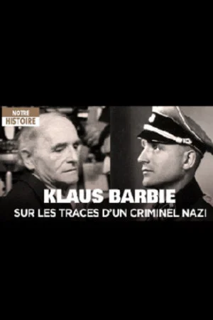 Постер: Klaus Barbie, sur les traces d'un criminel nazi