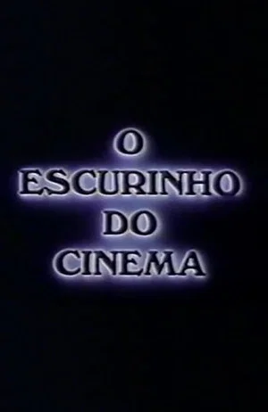 Постер: O Escurinho do Cinema