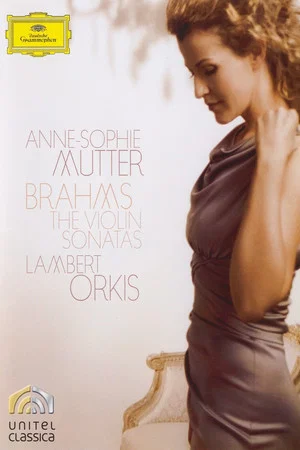 Постер: Anne-Sophie Mutter - Brahms · The Violin Sonatas