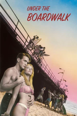 Постер: Under the Boardwalk